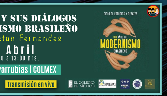 Alfonso Reyes y sus diálogos con el Modernismo brasileño, Cátedra Florestan Fernandes (Transmisión en vivo)